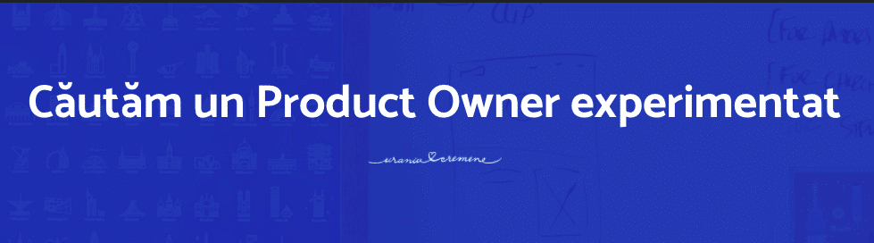 Recrutăm Product Owner